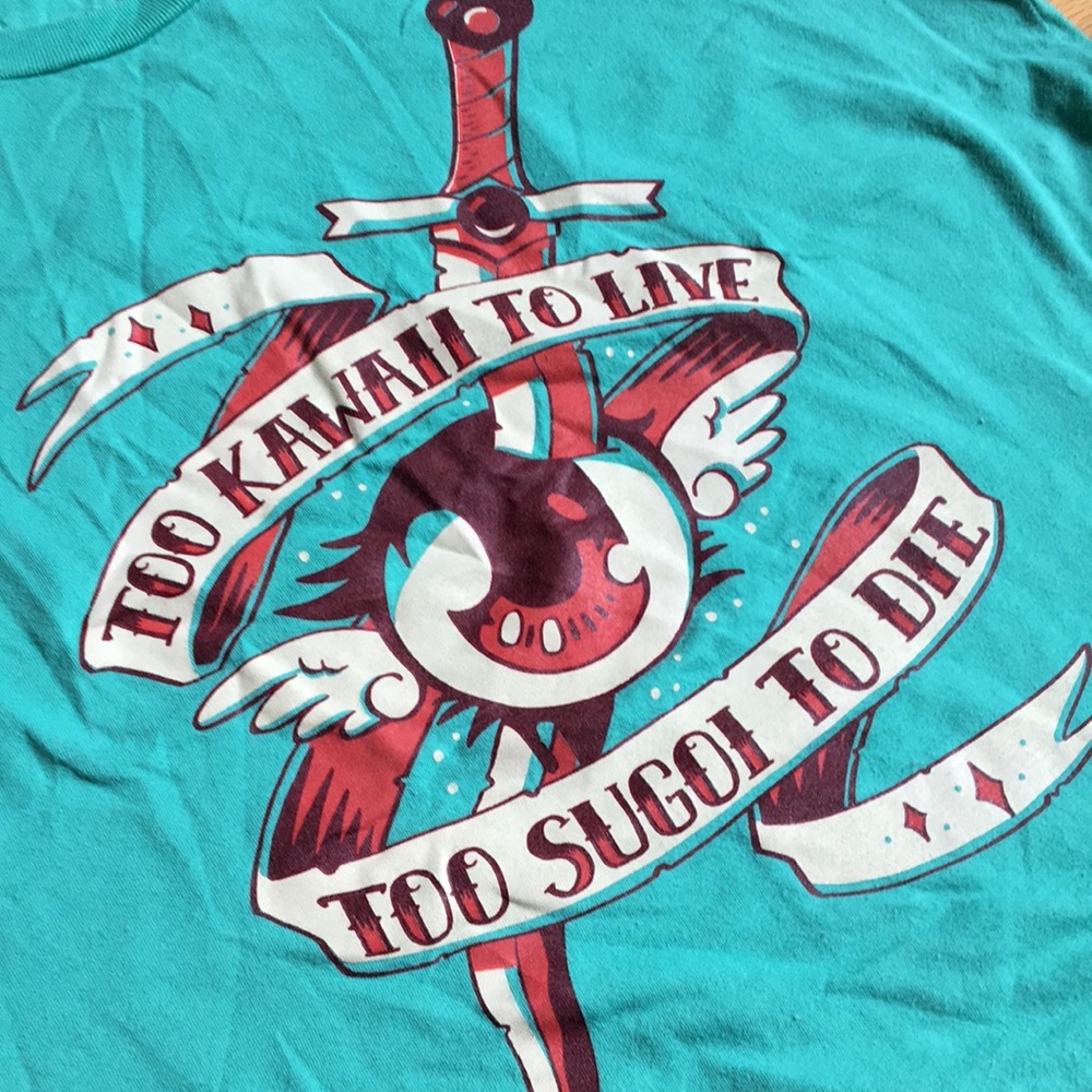 Too Kawaii to Live 💖 Too Sugoi to Die Fit Shirt